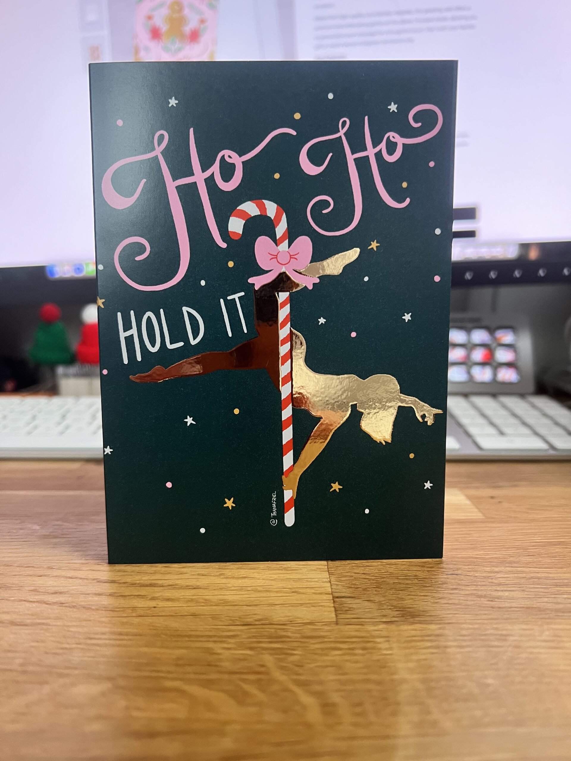 Ho Ho Hold it Pole Dance Greeting Card Thana Friel